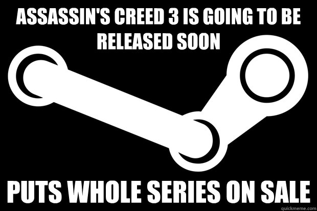 assassin's creed 3 is going to be released soon Puts whole series on sale - assassin's creed 3 is going to be released soon Puts whole series on sale  Good Guy Steam