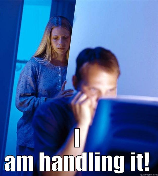  I AM HANDLING IT! Redditors Wife
