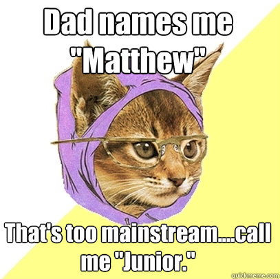 Dad names me 