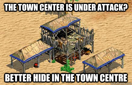 The town center is under attack? Better hide in the town centre - The town center is under attack? Better hide in the town centre  Misc