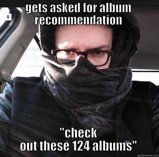 GETS ASKED FOR ALBUM RECOMMENDATION 