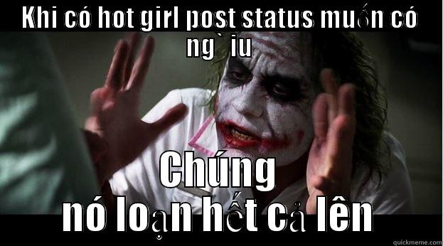 KHI CÓ HOT GIRL POST STATUS MUỐN CÓ NG` IU CHÚNG NÓ LOẠN HẾT CẢ LÊN Joker Mind Loss