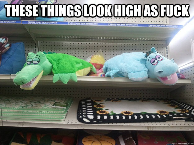 These things look high as fuck   10 Toys