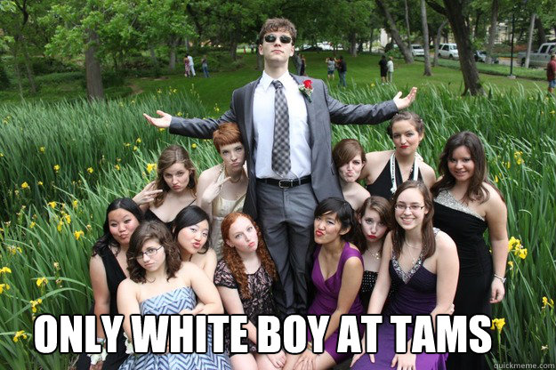  Only white boy at TAMS  