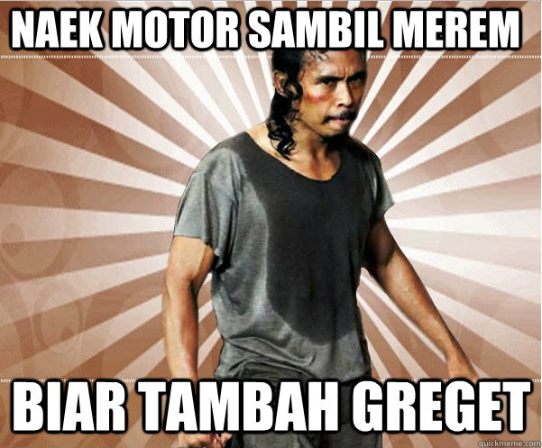 Naek Motor sambil merem biar tambah greget - Naek Motor sambil merem biar tambah greget  greget