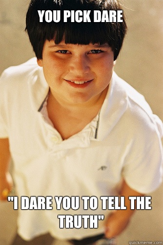 You pick dare  