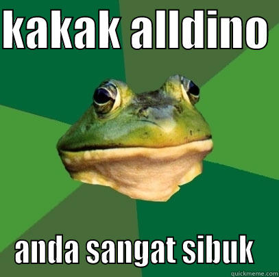 KAKAK ALLDINO  ANDA SANGAT SIBUK  Foul Bachelor Frog