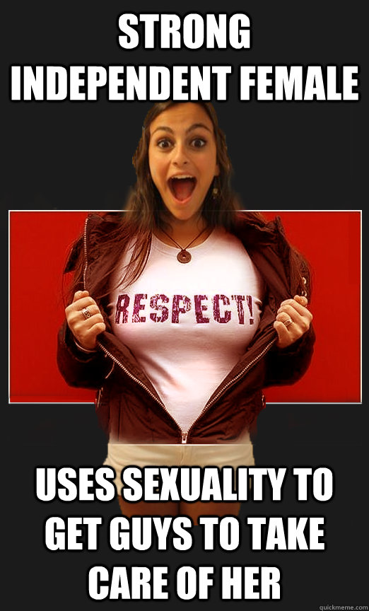 Not A Sexual Object Uses Sex As Leverage Strong Independent Suzy Quickmeme