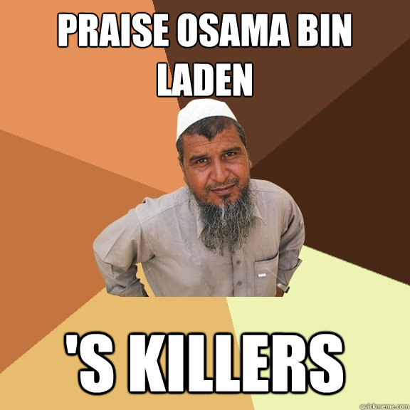 Praise osama bin laden 's killers  Ordinary Muslim Man