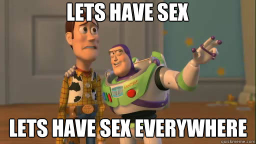 Lets have sex lets have sex everywhere - Lets have sex lets have sex everywhere  Everywhere