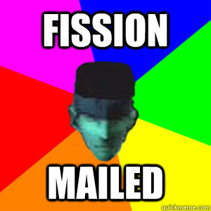 Fission Mailed  