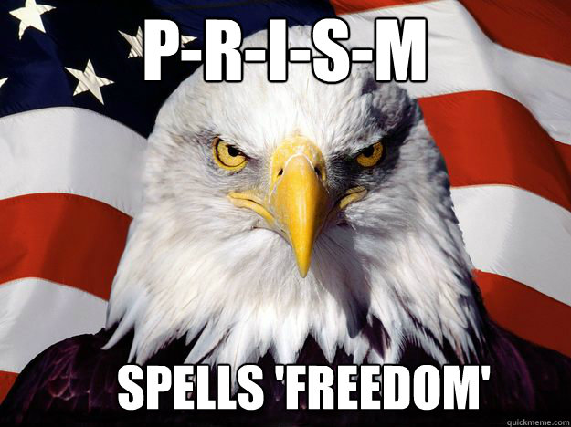 p-r-i-s-m spells 'freedom'  Freedom Eagle