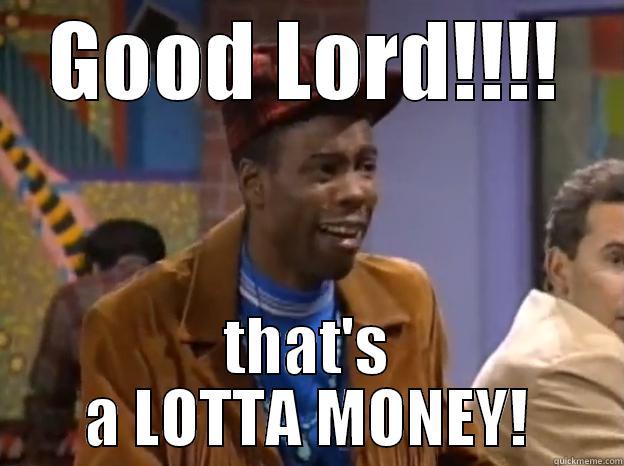 GOOD LORD!!!! THAT'S A LOTTA MONEY! Misc