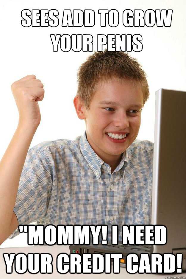 sees add to grow your penis 