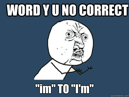 WORD Y U NO CORRECT 