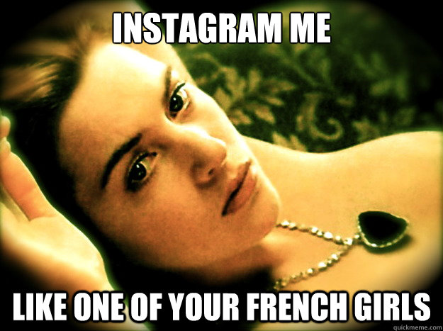 Instagram me like one of your french girls - Instagram me like one of your french girls  instagram rose