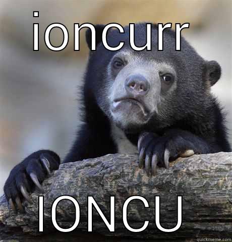 IONCURR IONCURR! Confession Bear