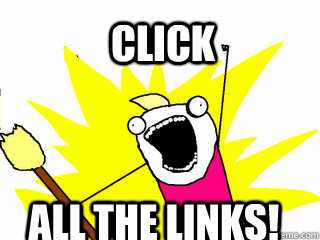 Click  all the links!  All The Things