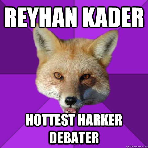 REYHAN KADER hottest Harker debater  Forensics Fox