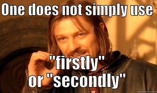 ONE DOES NOT SIMPLY USE  