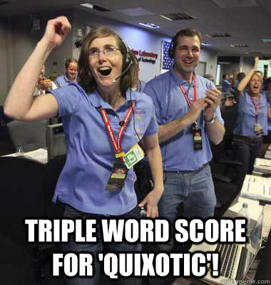  Triple Word Score For 'Quixotic'! -  Triple Word Score For 'Quixotic'!  Excited JPL Woman