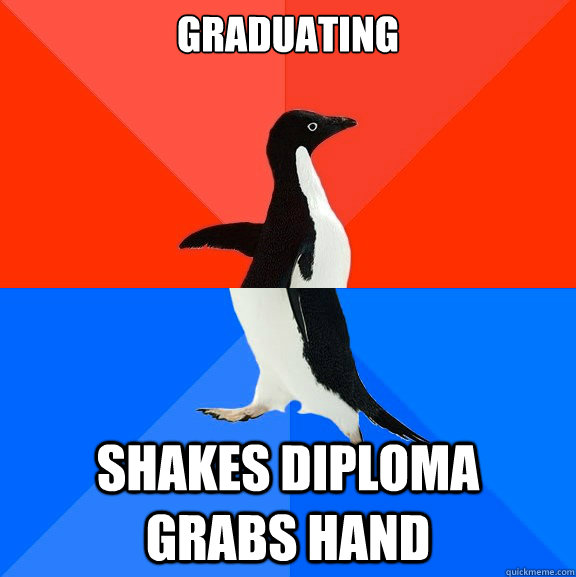 Graduating shakes diploma  grabs hand  Socially Awesome Awkward Penguin