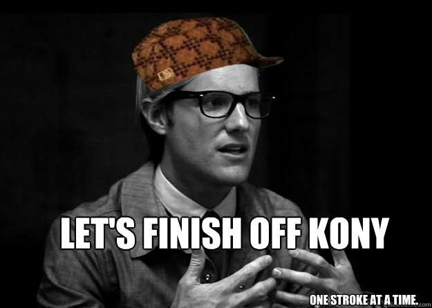 Let's Finish Off KonY One Stroke at a Time.  Scumbag Jason Russell