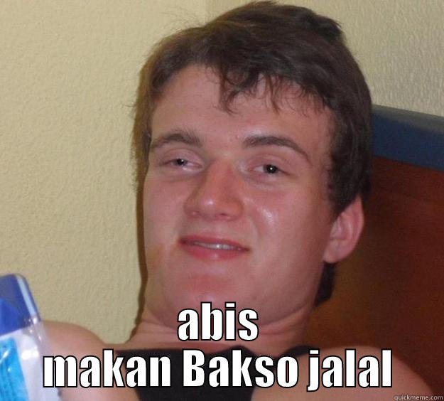  ABIS MAKAN BAKSO JALAL 10 Guy