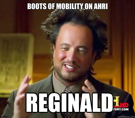 boots of mobility on ahri  Reginald  Ancient Aliens