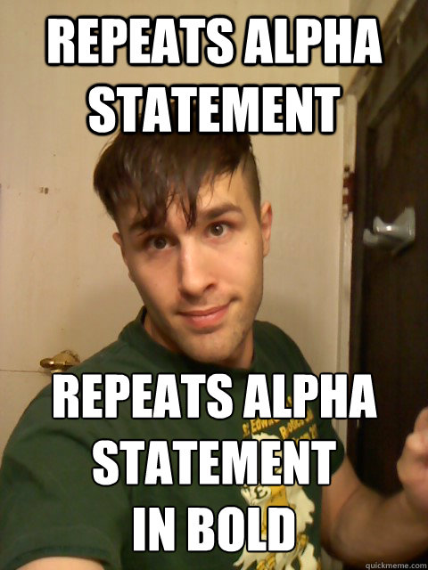 REPEATS ALPHA STATEMENT  REPEATS ALPHA 
STATEMENT
IN BOLD  