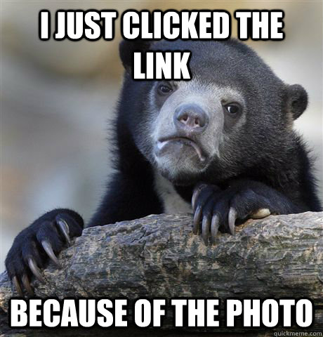 I just clicked the link because of the photo  Confession Bear