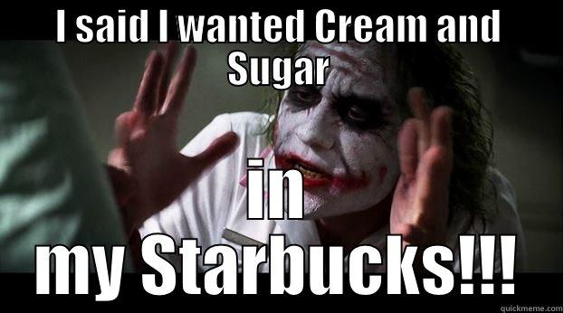 I SAID I WANTED CREAM AND SUGAR IN MY STARBUCKS!!! Joker Mind Loss