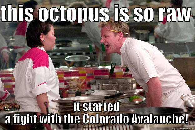 Hockey Fight - THIS OCTOPUS IS SO RAW  IT STARTED A FIGHT WITH THE COLORADO AVALANCHE! Gordon Ramsay