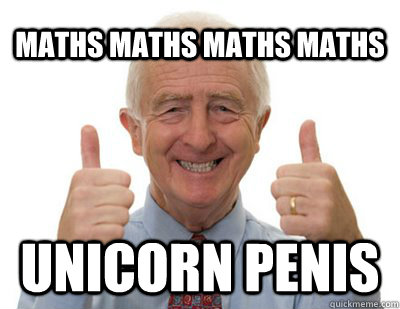 maths maths maths maths  unicorn penis - maths maths maths maths  unicorn penis  Thumbs up Grandpa