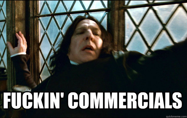 FUCKIN' COMMERCIALS   Snape Dafuq