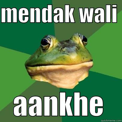 MENDAK WALI  AANKHE Foul Bachelor Frog