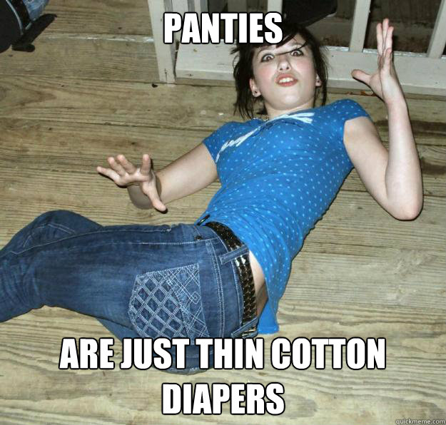 Panties are just thin cotton diapers  Pee Pants Girl