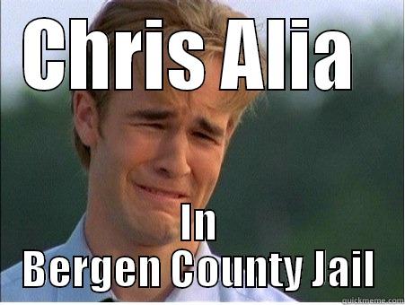 CHRIS ALIA  IN BERGEN COUNTY JAIL 1990s Problems