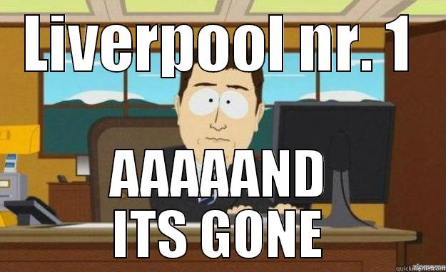 LIVERPOOL NR. 1 AAAAAND ITS GONE aaaand its gone