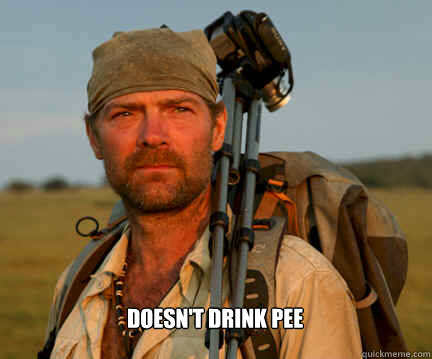  DOESN'T DRINK PEE  Good Guy Les Stroud