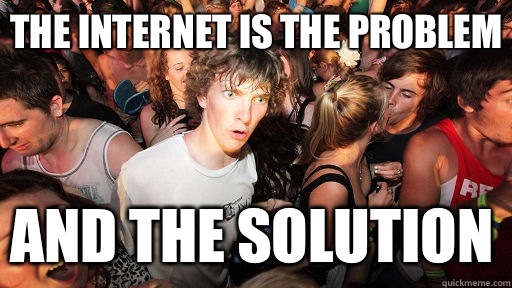 The Internet is the problem And the solution  Sudden Clarity Clarence