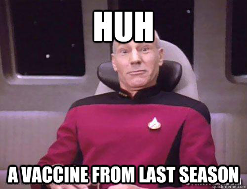 Huh a vaccine from last season  