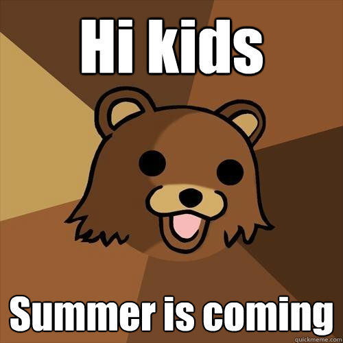 Hi kids Summer is coming  Pedobear