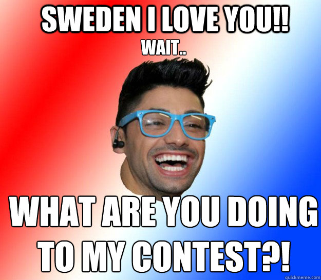 sweden i love you!! wait.. what are you doing
to my contest?!  