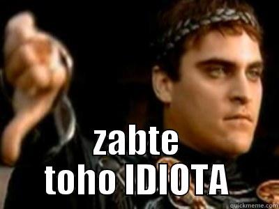  ZABTE TOHO IDIOTA Downvoting Roman