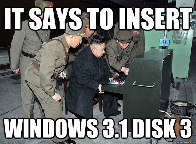 it says to insert windows 3.1 disk 3 - it says to insert windows 3.1 disk 3  kim jong un