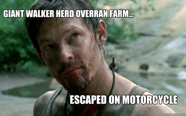giant walker herd overran farm... escaped on motorcycle  Badass Daryl Dixon
