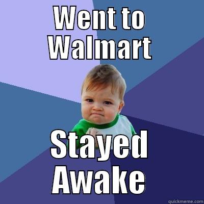 Doug 3 - WENT TO WALMART STAYED AWAKE Success Kid