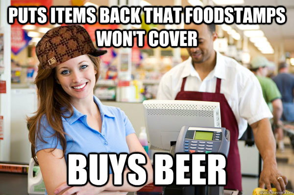 Puts items back that foodstamps won't cover  buys beer - Puts items back that foodstamps won't cover  buys beer  Misc