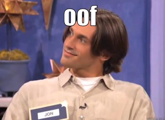 jon hamm oof ah fuck - OOF  Misc